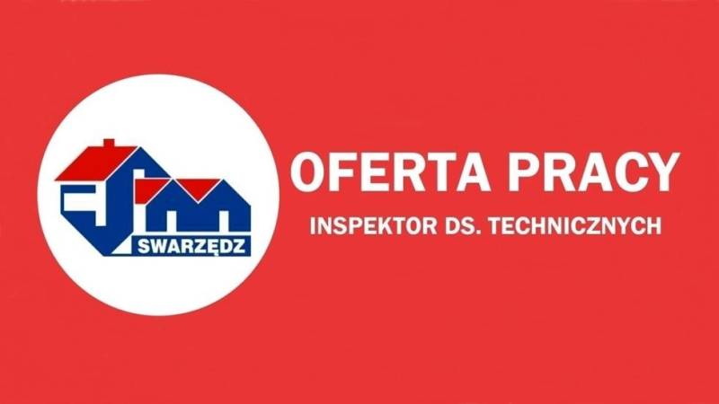 OFERTA PRACY Inspektor ds. technicznych